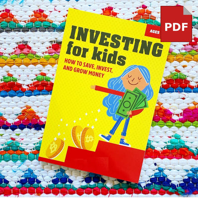 Investing for Kids - How to Save, Invest and Grow Money