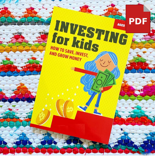 Investing for Kids - How to Save, Invest and Grow Money